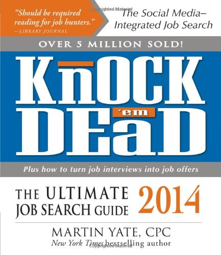 Knock 'em Dead 2014: The Ultimate Job Search Guide by Martin Yate