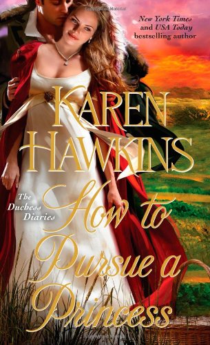 How to Pursue a Princess by Karen Hawkins
