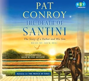 The death of Santini : the story of a father and his son
