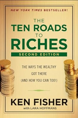 The Ten Roads to Riches: The Ways the Wealthy Got There