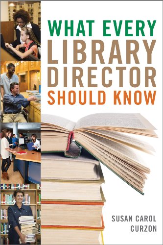 What Every Library Director Should Know by Susan Carol Curzon