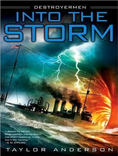 Destroyermen: Into the Storm (Bk. 1) by Taylor Anderson
