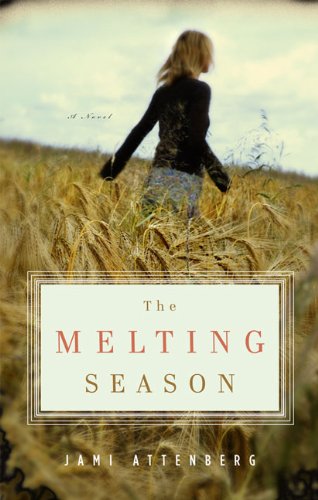The melting season by Jami Attenberg