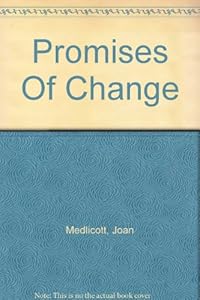 Promises Of Change