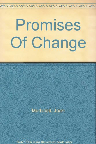 Promises Of Change by Joan Medlicott