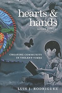 Hearts and Hands, Second Edition: Creating Community in Violent Times