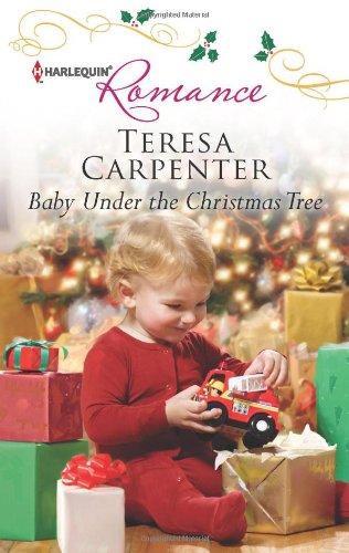 Baby Under the Christmas Tree by Teresa Carpenter