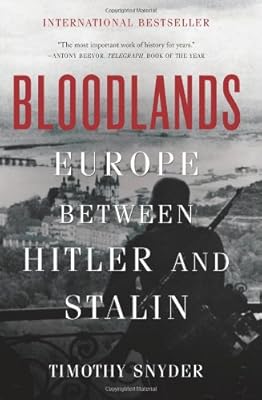 Bloodlands: Europe Between Hitler and Stalin