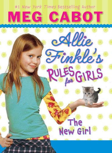 The New Girl (Allie Finkle's Rules for Girls, No. 2) by Meg Cabot