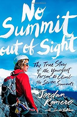 No Summit out of Sight: The True Story of the Youngest Person to Climb the Seven Summits