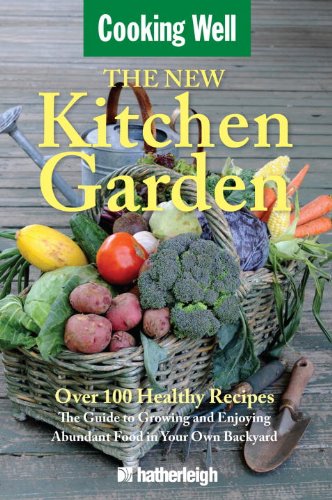 The New Kitchen Garden: The Guide to Growing and Enjoying Abundant Food in Your Own Backyard by Jo Brielyn