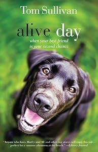 Alive Day: A Story of Love and Loyalty