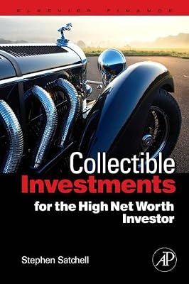 Collectible Investments for the High Net Worth Investor (Quantitative Finance)