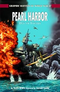 Pearl Harbor: A Day of Infamy (Graphic Battles of World War II)