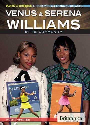 Venus & Serena Williams in the Community by Matt Anniss