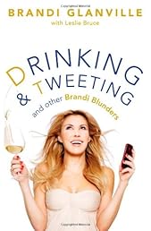 Drinking and Tweeting: And Other Brandi Blunders