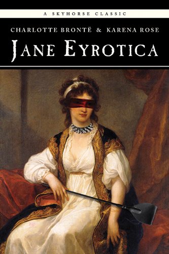 Jane Eyrotica by Charlotte Bronte