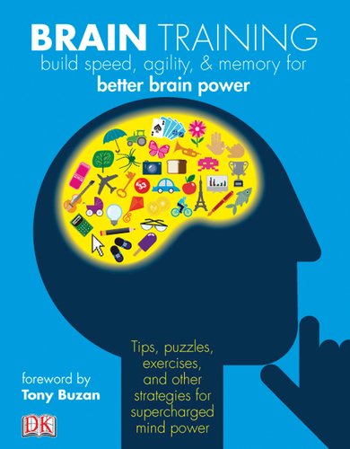 Brain Training: Boost memory, maximize mental agility, & awaken your inner genius by DK Publishing