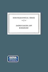 Critical Survey of Studies on the Languages of Borneo (Koninklijk Instituut voor Taal-, Land- en Volkenkunde, 2) by Anton Abraham Cense