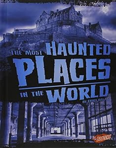 The Most Haunted Places in the World