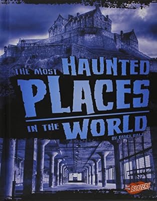 The Most Haunted Places in the World