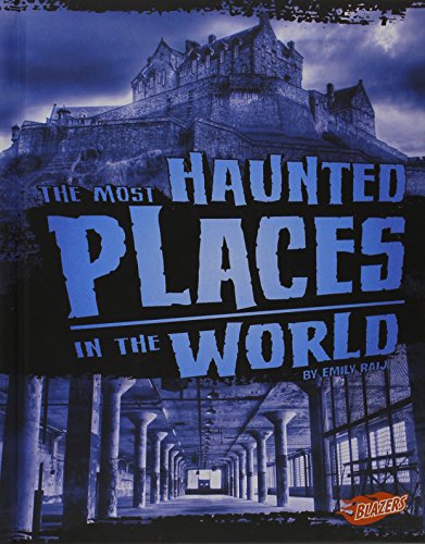 The Most Haunted Places in the World by Flora Brett