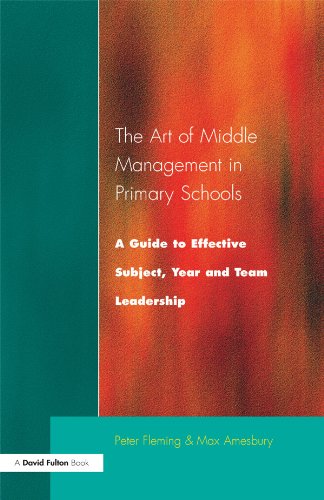 The Art of Middle Management: A Guide to Effective Subject,Year and Team Leadership by Peter Fleming