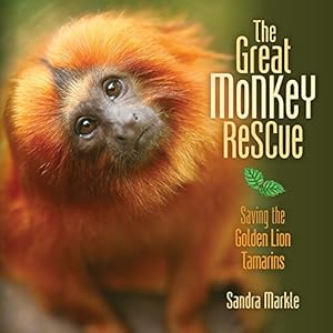 The Great Monkey Rescue: Saving the Golden Lion Tamarins
