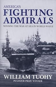 America's Fighting Admirals: Winning the War at Sea in World War II