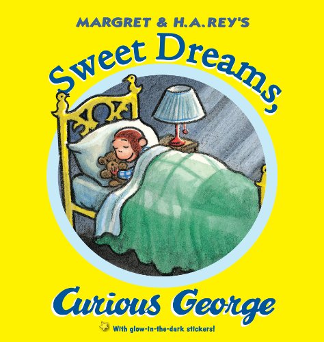 Sweet Dreams, Curious George by H. A. Rey