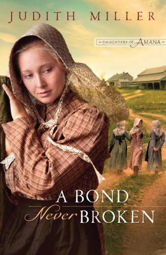 A Bond Never Broken by Judith Miller