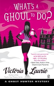 What's a Ghoul to Do? (Ghost Hunter Mysteries, No. 1) (Ghost Hunter Mystery)