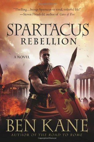 Spartacus: Rebellion by Ben Kane