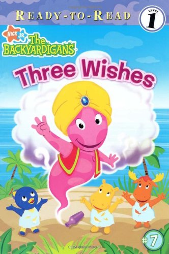 Three Wishes (Ready-To-Read Backyardigans - Level 1) by Catherine Lukas