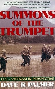 Summons of Trumpet: U.S.-Vietnam in Perspective by Dave R. Palmer