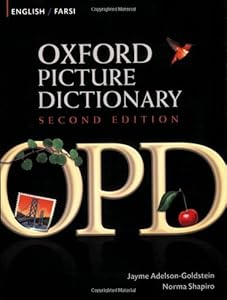 Oxford Picture Dictionary English-Farsi: Bilingual Dictionary for Farsi speaking teenage and adult students of English