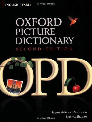 Oxford Picture Dictionary English-Farsi: Bilingual Dictionary for Farsi speaking teenage and adult students of English by Jayme Adelson-Goldstein