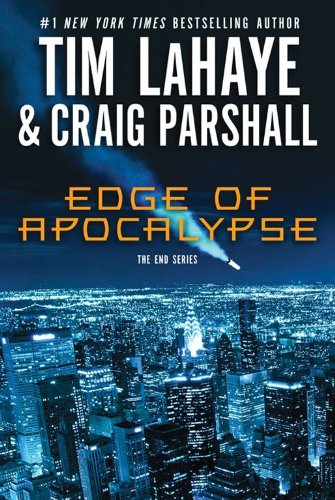 Edge of Apocalypse: Edge of Apocalypse, Thunder of Heaven, Brink of Chaos, Mark of Evil by Tim LaHaye