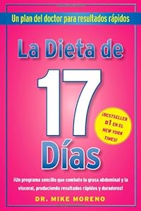 La Dieta de 17 Dias: Un plan del doctor para resultados rápidos