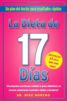 La Dieta de 17 Dias: Un plan del doctor para resultados rápidos