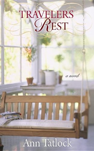 Travelers Rest by Ann Tatlock