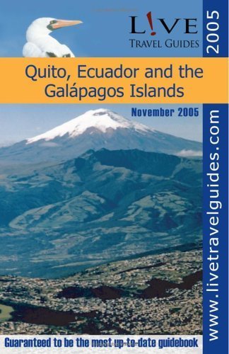 L!VE Travel Guide to Quito, Ecuador and the Galapagos Islands by Dawn Wohlfarth