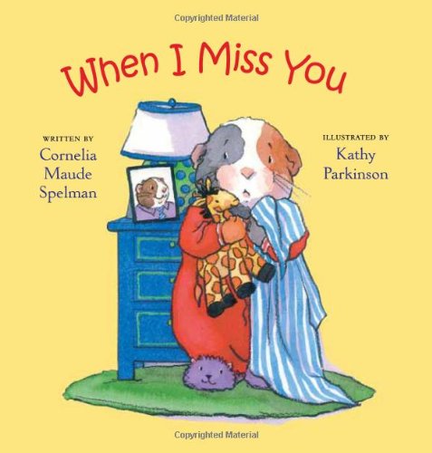 When I Miss You by Cornelia Maude Spelman