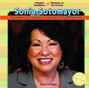 Sonia Sotomayor: Supreme Court Justice / Jueza de la Corte Suprema (Hispanic Headliners / Hispanos En Las Noticias) (Spanish Edition)