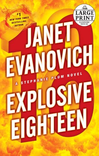 Explosive Eighteen: A Stephanie Plum Novel by Janet Evanovich