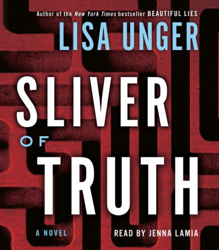 Sliver of Truth: A Novel by Lisa Unger
