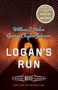 Logan's Run: Vintage Movie Classics by William F. Nolan                       ,
