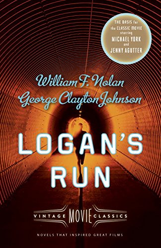 Logan's Run: Vintage Movie Classics by William F. Nolan                       ,