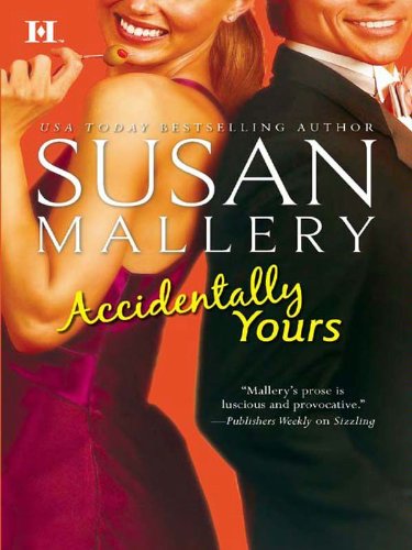 Accidentally Yours by Susan Mallery