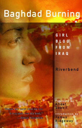 Baghdad Burning: Girl Blog from Iraq by Riverbend